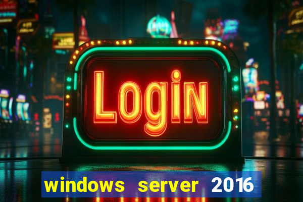 windows server 2016 download iso pt-br